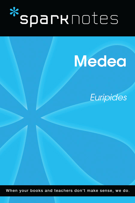 Medea: SparkNotes Literature Guide