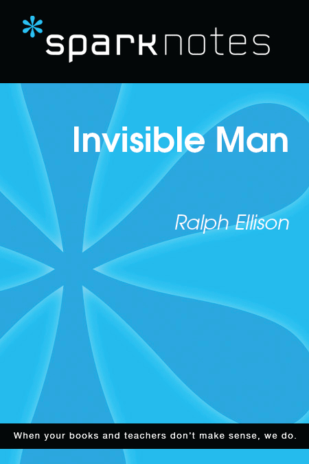 Invisible Man: SparkNotes Literature Guide