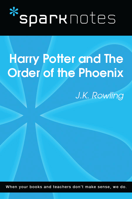 Harry Potter and the Order of the Phoenix: SparkNotes Literature Guide