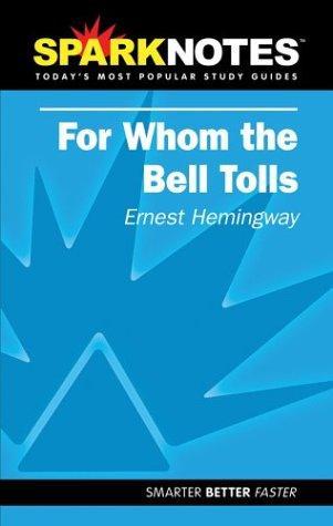 For Whom the Bell Tolls: SparkNotes Literature Guide