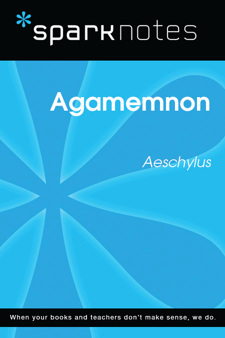 Agamemnon: SparkNotes Literature Guide