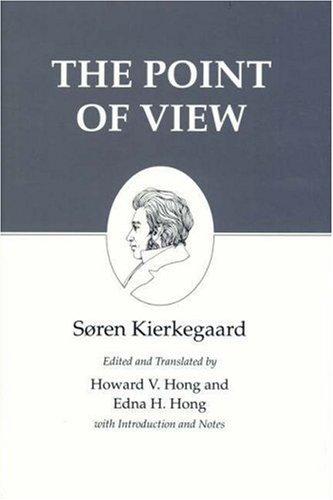 Kierkegaard's Writings, XXII: The Point of View