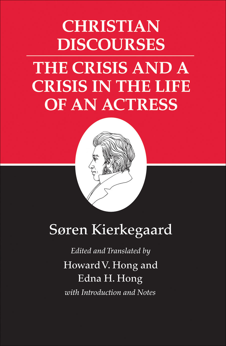 Kierkegaard's Writings, XVII: Christian Discourses: The Crisis and a Crisis in the Life of an Actress