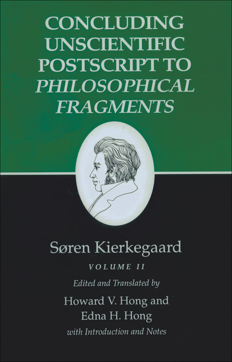 Kierkegaard's Writings, XII, Volume II: Concluding Unscientific Postscript to Philosophical Fragments