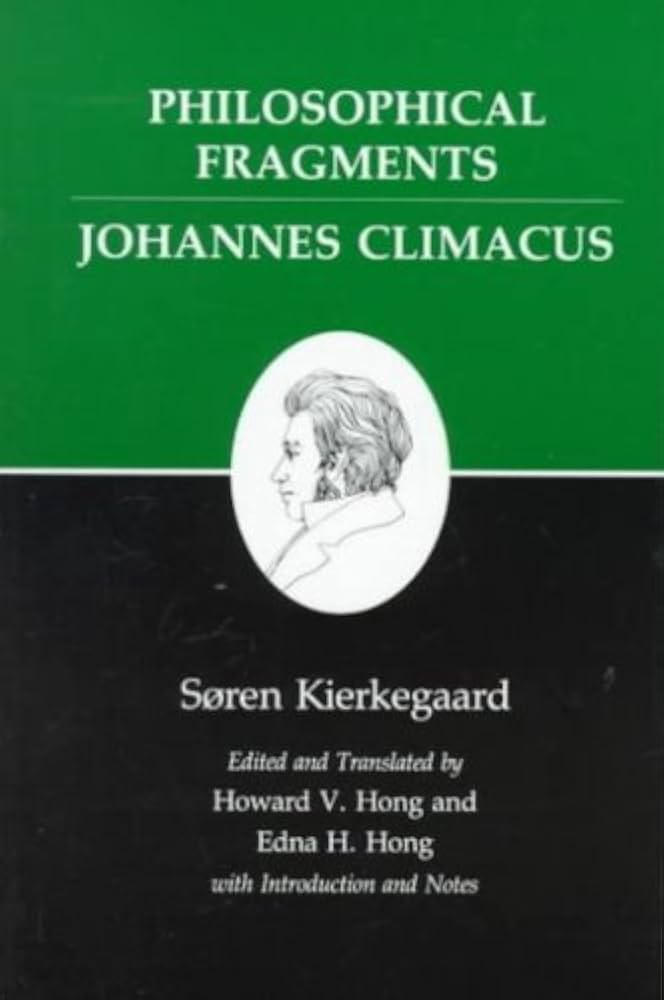 Kierkegaard's Writings, VII, Volume 7: Philosophical Fragments, or a Fragment of Philosophy/Johannes Climacus, or De Omnibus Dubitandum Est. (Two Books in One Volume)