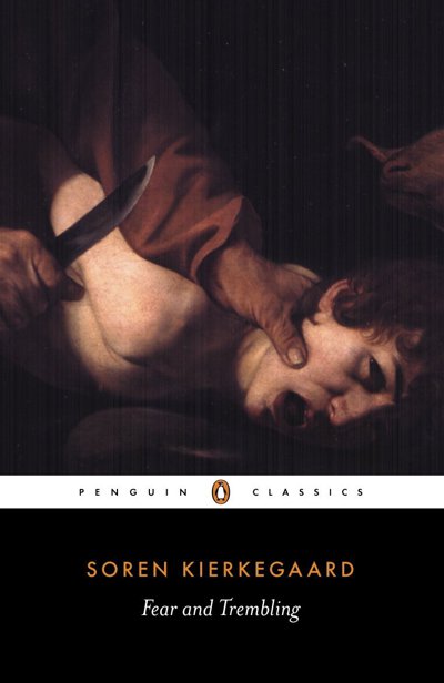 Fear and Trembling: Dialectical Lyric by Johannes De Silentio