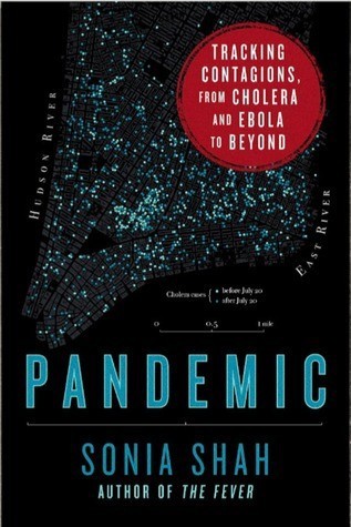 Pandemic: Tracking Contagions, From Cholera to Coronaviruses and Beyond