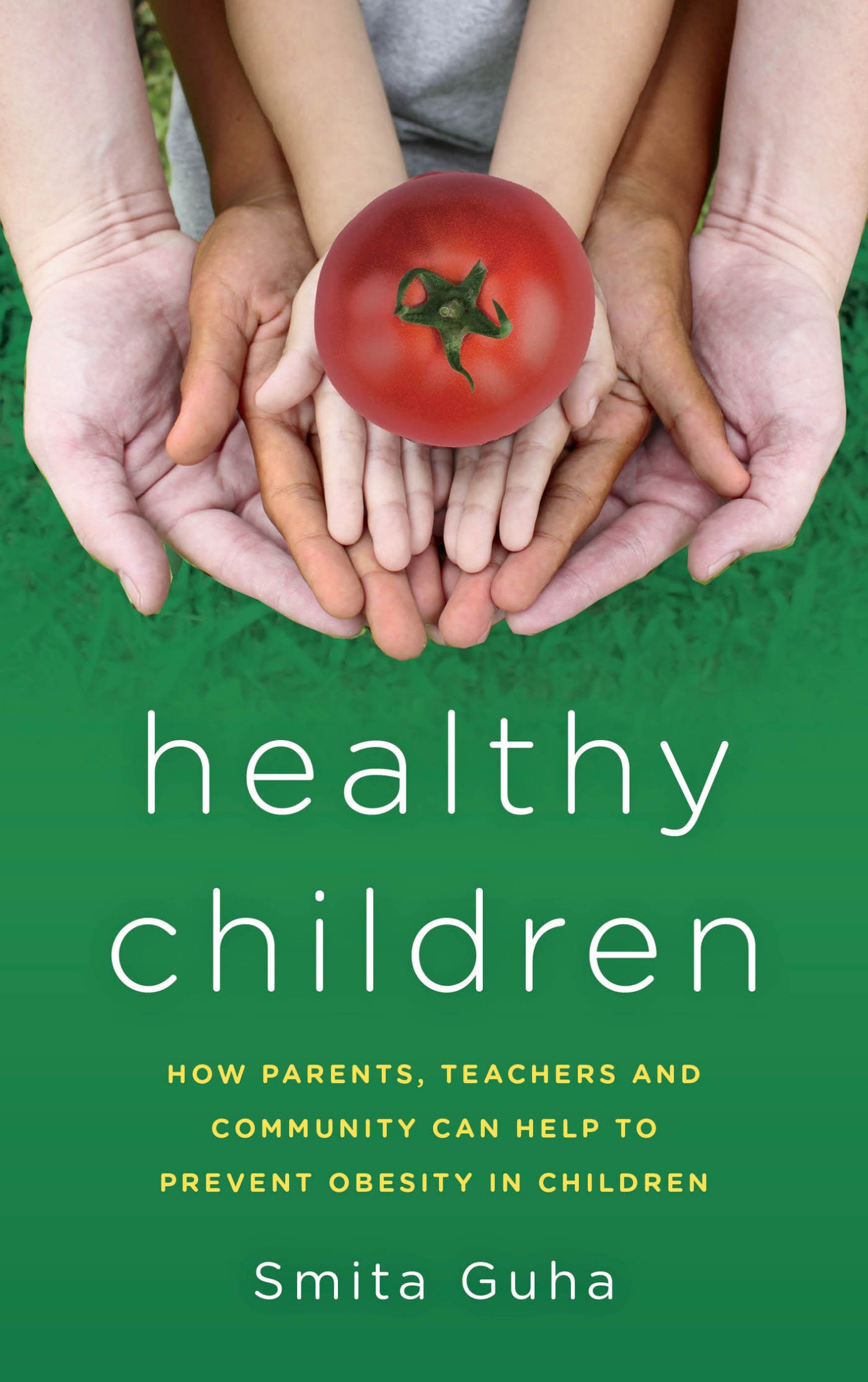 Healthy Children: How Parents, Teachers and Community Can Help to Prevent Obesity in Children