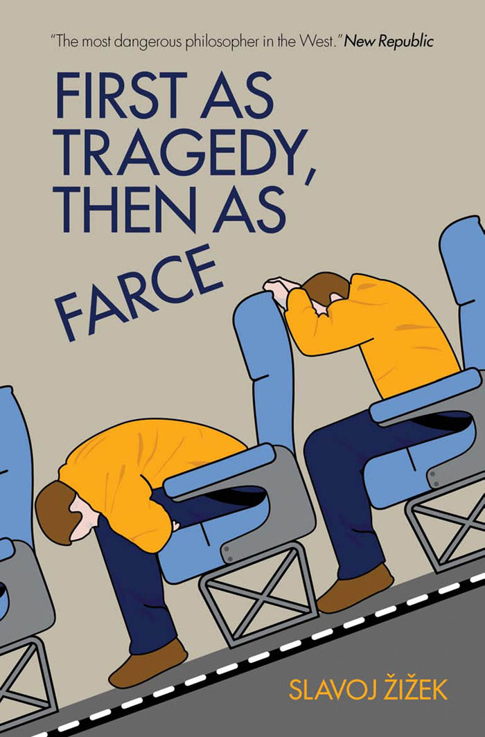 First as Tragedy, Then as Farce