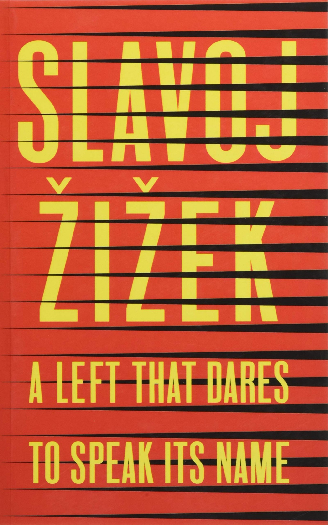 A Left That Dares to Speak Its Name: 34 Untimely Interventions