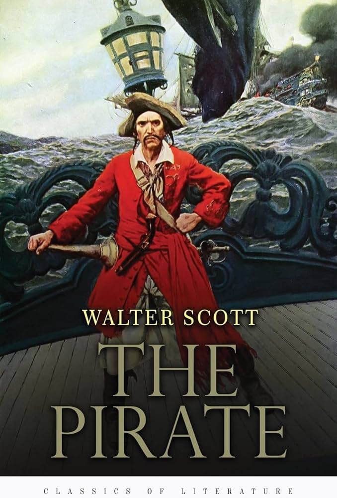 The Works of Sir Walter Scott, Bart: The Pirate