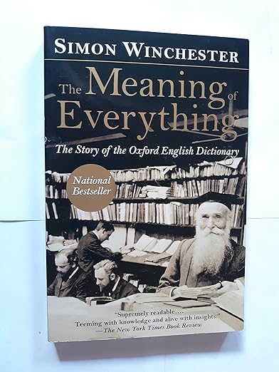The Meaning of Everything: The Story of the Oxford English Dictionary