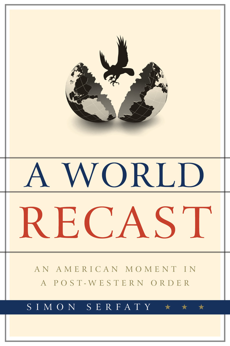 A World Recast: An American Moment in a Post-Western Order