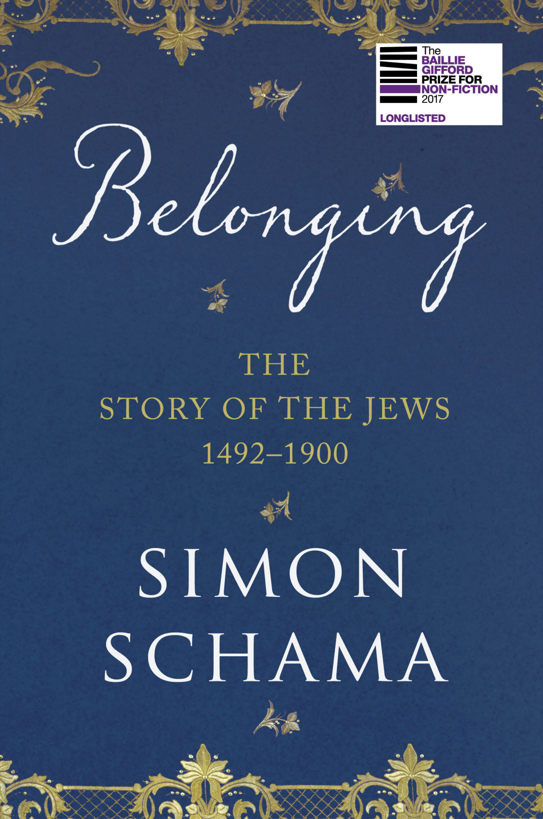 Belonging: The Story of the Jews 1492–1900