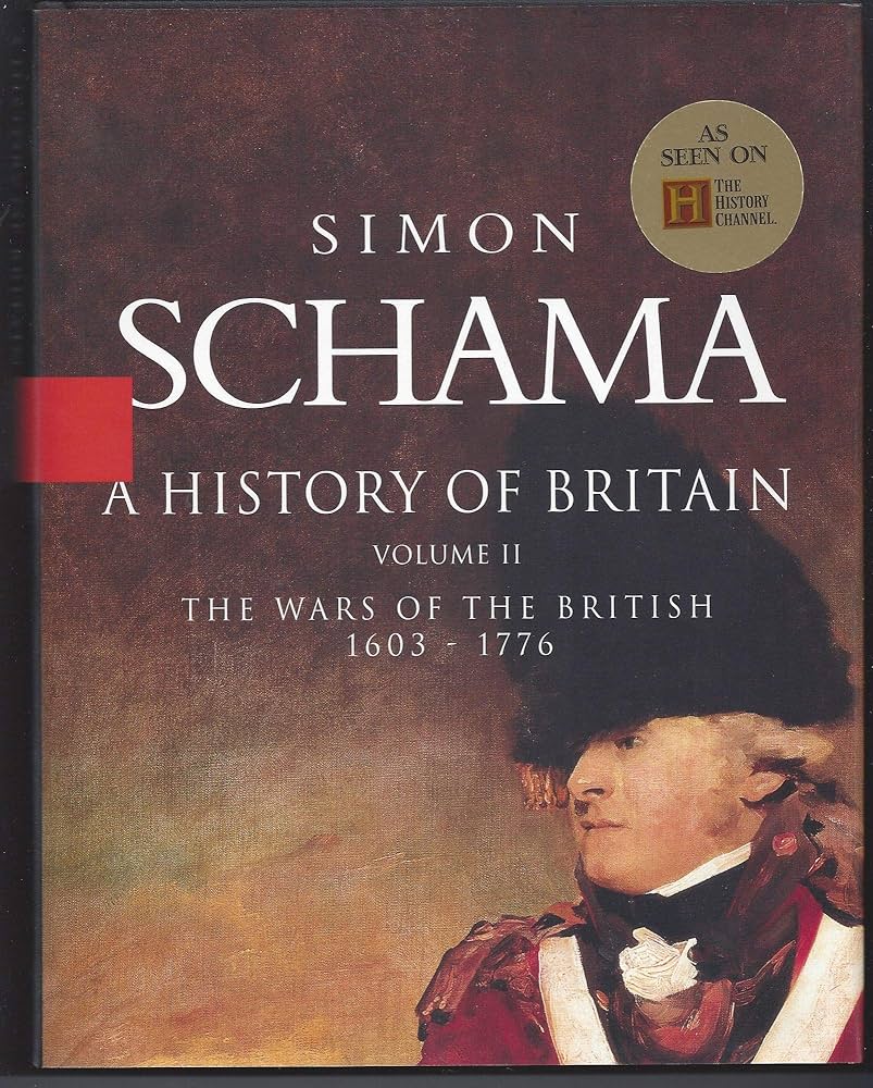 A History of Britain - Volume 2: The British Wars 1603-1776