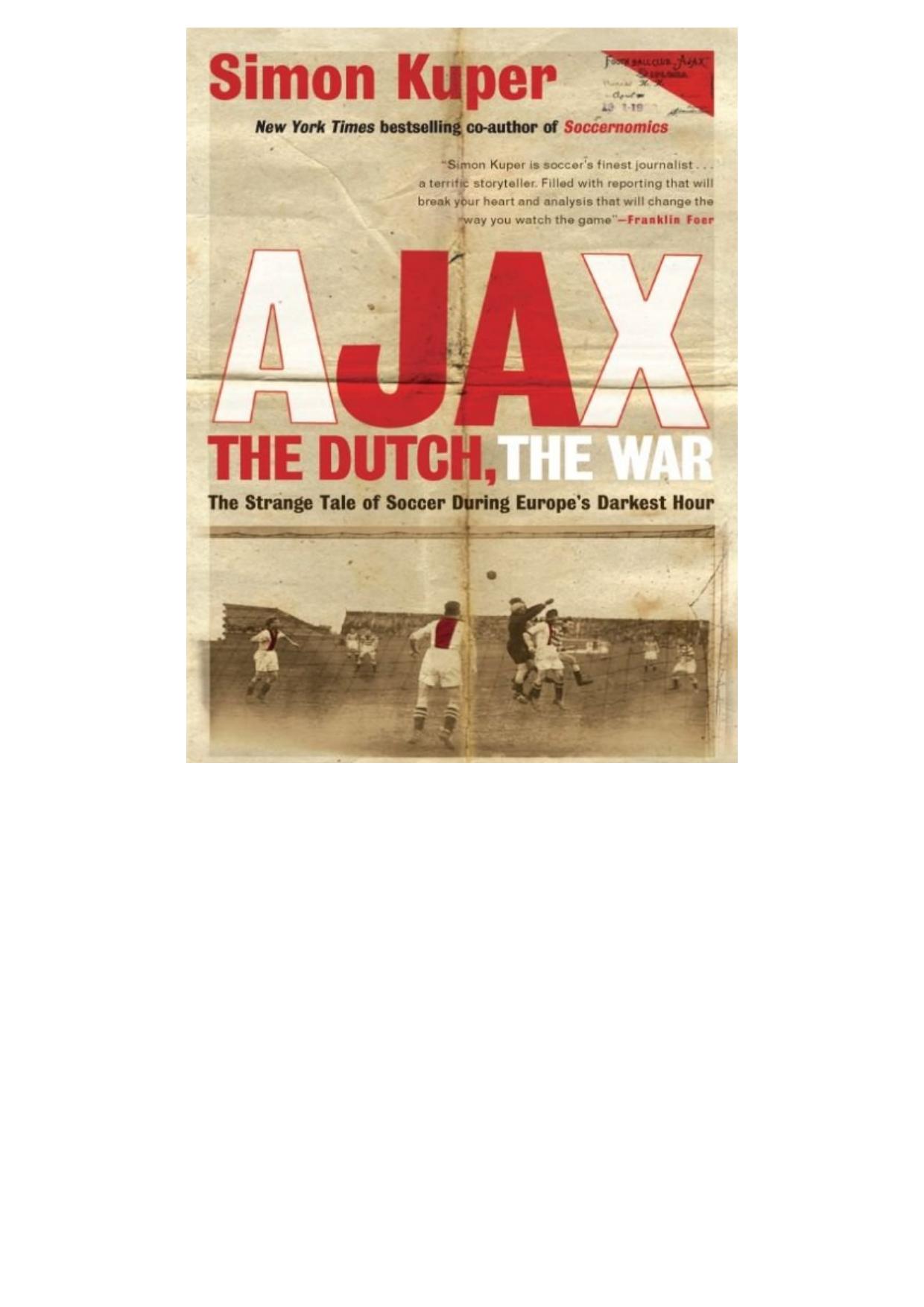Ajax, the Dutch, the War: The Strange Tale of Soccer During Europe's Darkest Hour