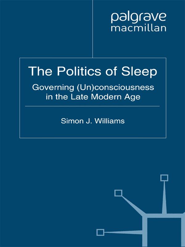 The Politics of Sleep: Governing (Un)consciousness in the Late Modern Age