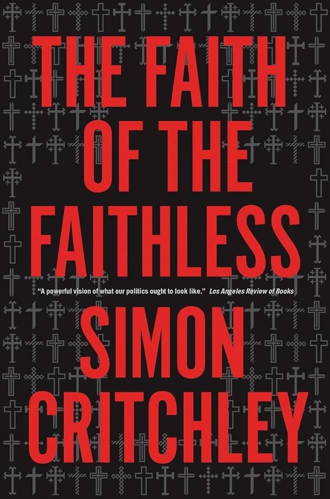 The Faith of the Faithless: Experiments in Political Theology
