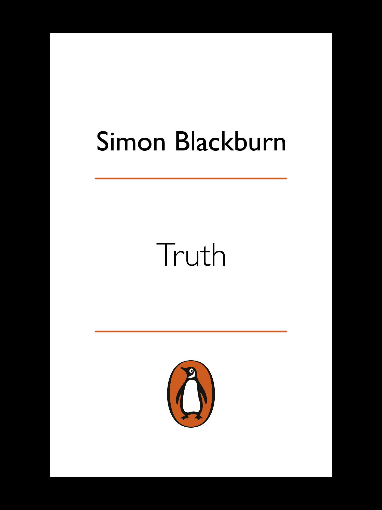 Truth: A Guide for the Perplexed: A Guide for the Perplexed