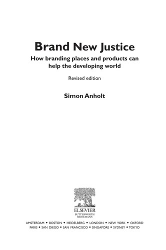 Brand New Justice: How Branding Places and Products Can Help the Developing World