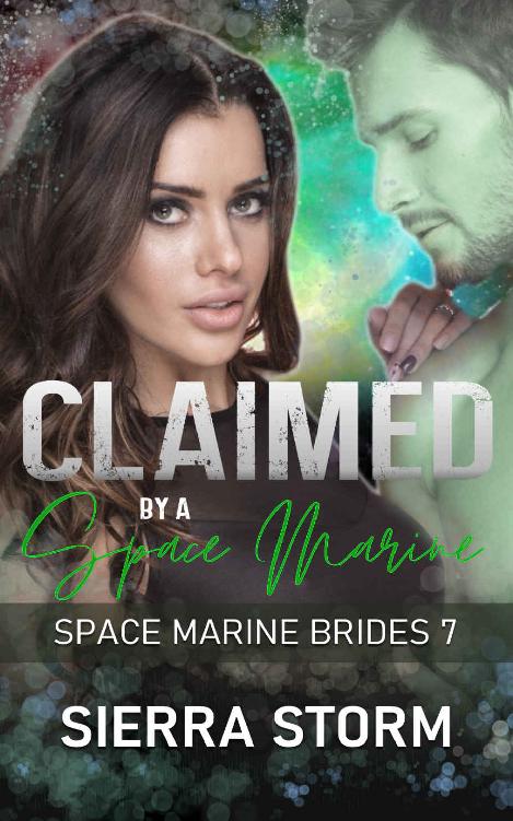 Claimed by A Space Marine (Space Marine Brides Book 7)