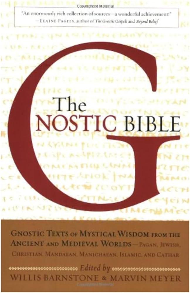 The Gnostic Bible: Revised and Expanded Edition