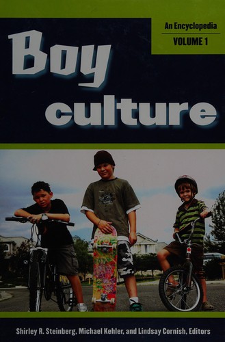 Boy Culture [2 Volumes]: An Encyclopedia [2 Volumes]