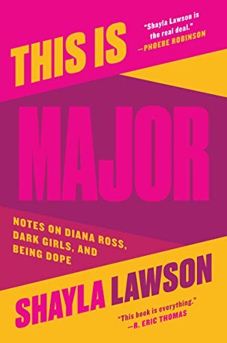 This Is Major: Notes on Diana Ross, Dark Girls, and Being Dope