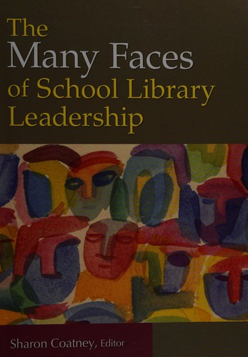 The Many Faces of School Library Leadership