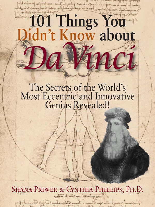 101 Things You Didn't Know About Da Vinci: The Secrets of the World's Most Eccentric and Innovative Genius Revealed!