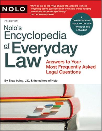 Nolo's Encyclopedia of Everyday Law (7e): Answers to Your Most Frequently Asked Legal Questions