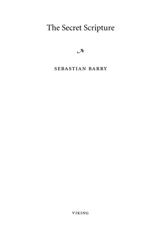 The Secret Scripture: A Novel