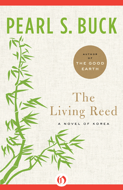 The Living Reed: A Novel of Korea