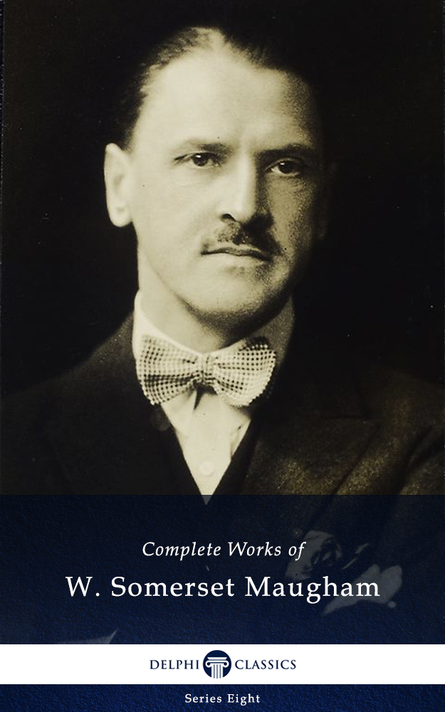 Complete Works of W. Somerset Maugham (Illustrated)