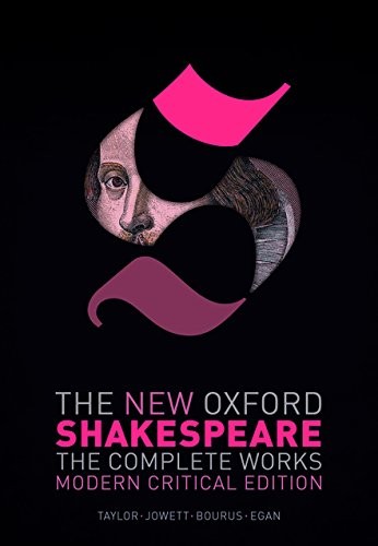 The New Oxford Shakespeare: The Complete Works