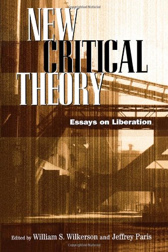 New Critical Theory: Essays on Liberation