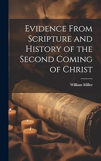 Evidence From Scripture and History of the Second Coming of Christ