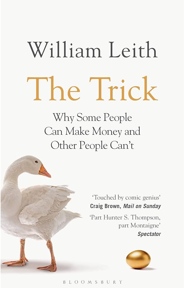 The Trick: Why Some People Can Make Money and Other People Can't