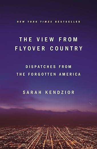 The View From Flyover Country: Dispatches From the Forgotten America