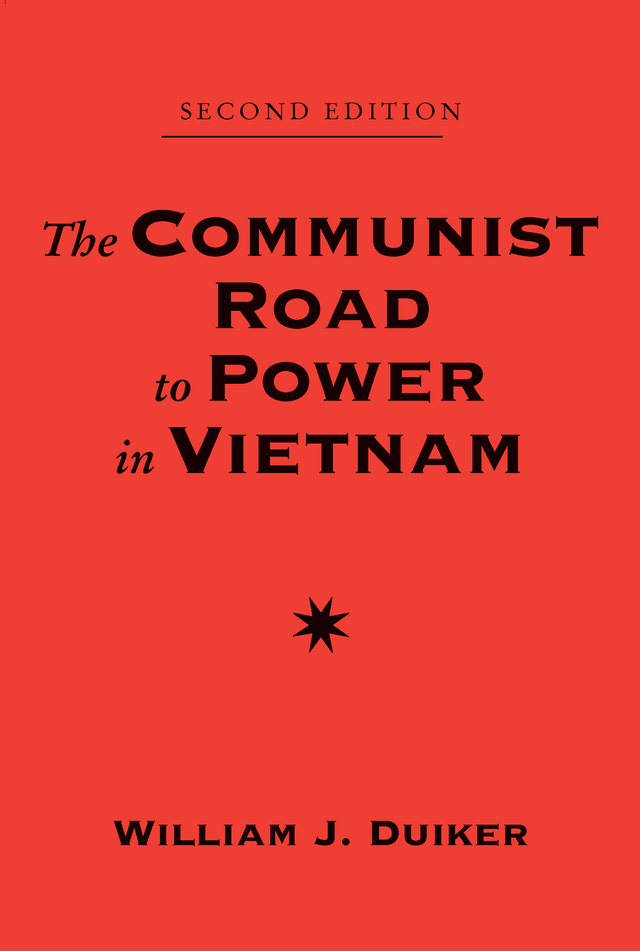 The Communist Road to Power in Vietnam: Second Edition