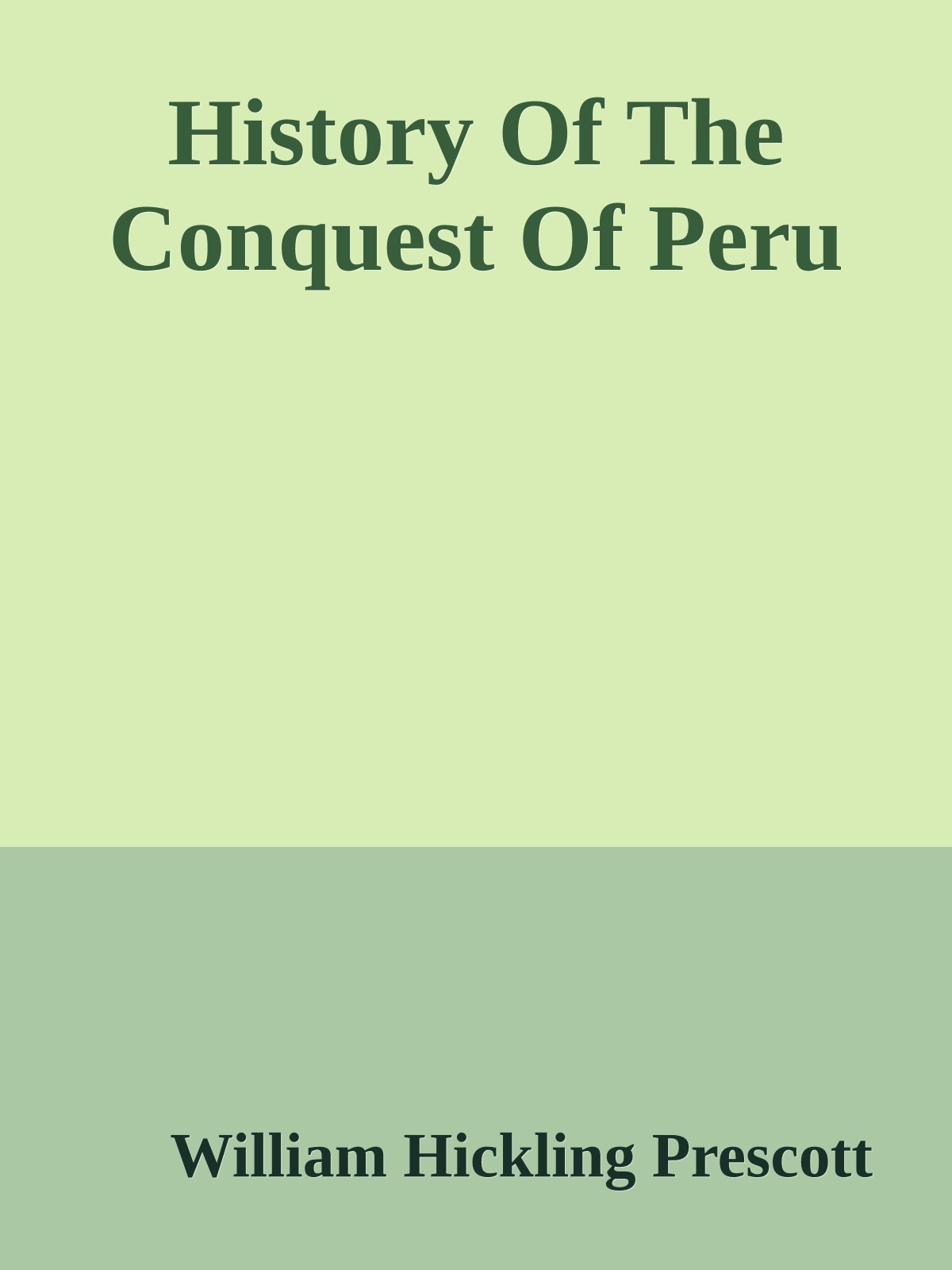 History Of The Conquest Of Peru
