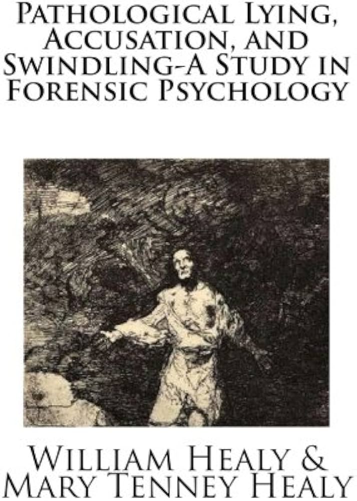 Pathological Lying, Accusation, and Swindling: A Study in Forensic Psychology