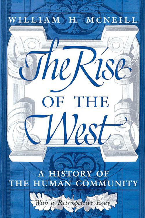 Rise of the West: A History of the Human Community