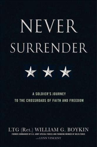 Never Surrender: A Soldier's Journey to the Crossroads of Faith and Freedom