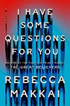 I Have Some Questions for You: A Novel