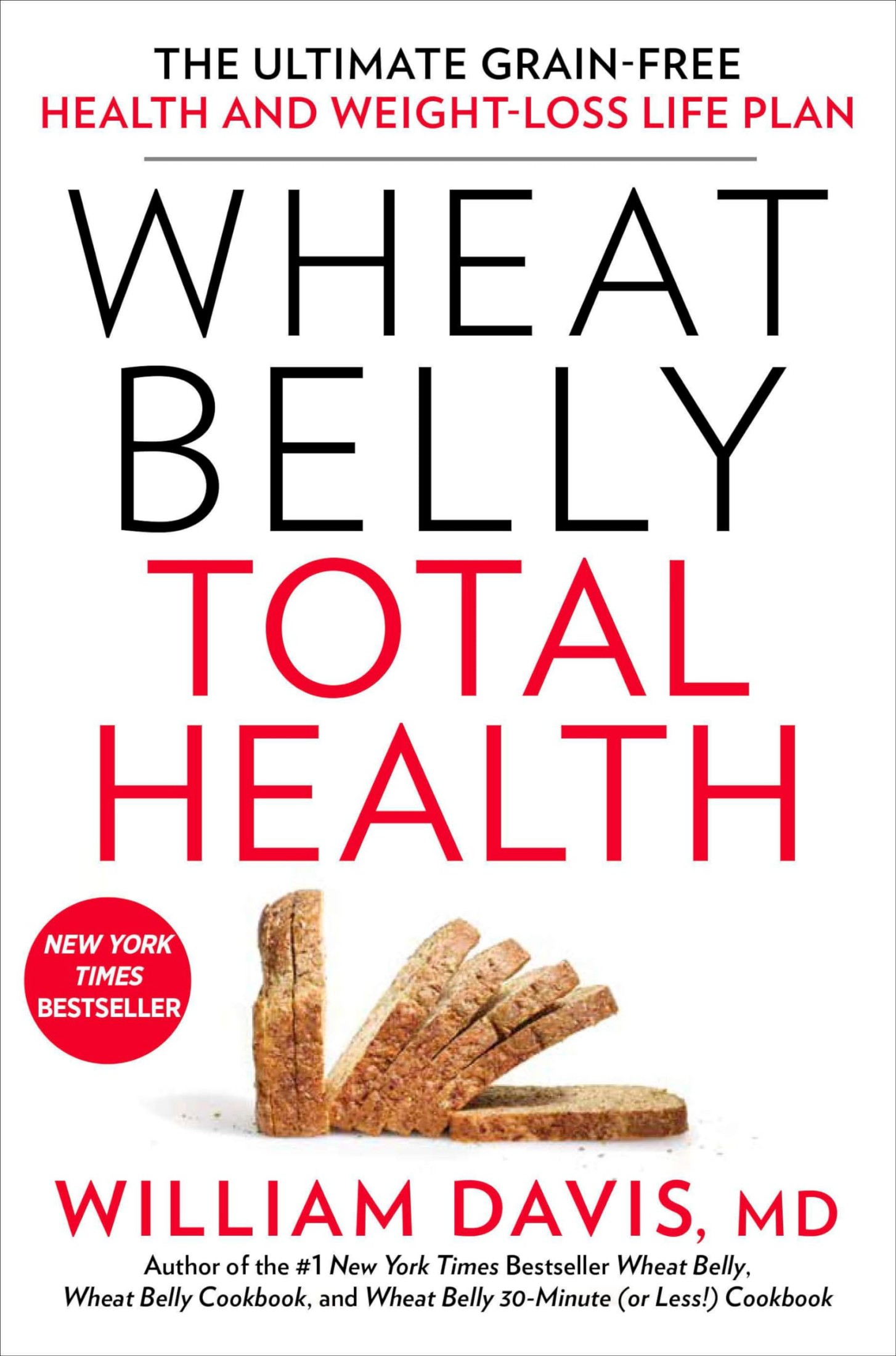 Wheat Belly Cookbook: 150 Recipes to Help You Lose the Wheat, Lose the Weight, and Find Your Path Back to Health